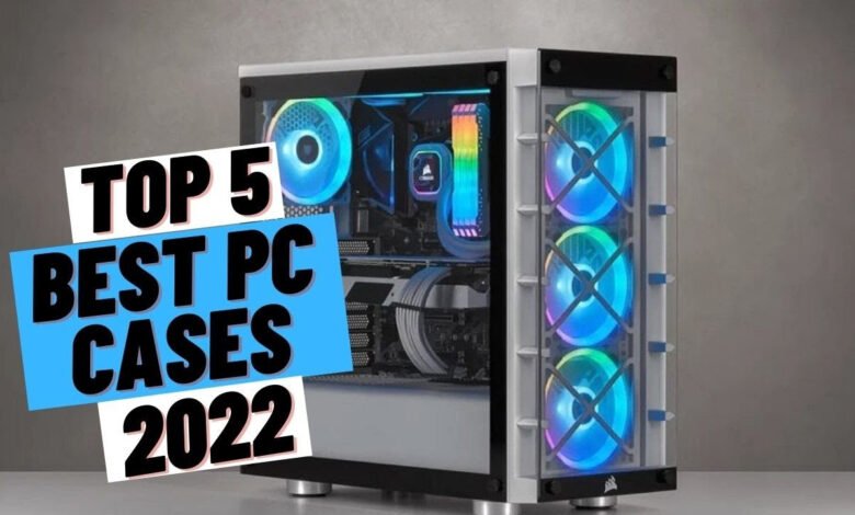 Best PC Cases of 2022